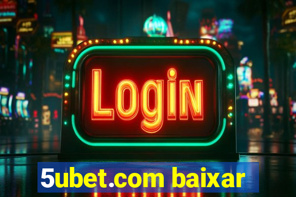 5ubet.com baixar